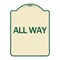 Signmission Designer Series Sign-All Way, Tan & Green Heavy-Gauge Aluminum Sign, 24" x 18", TG-1824-24407 A-DES-TG-1824-24407 - alternate 1
